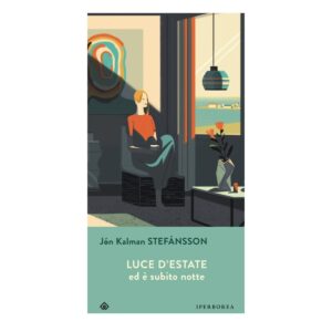 Luce d'estate ed è subito notte